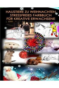 Haustiere Zu Weihnachten Stressfreie Farbe Buch Fur Kreative Erwachsene: Zeichnungen Und Mandalas Von Kuschelhunden, Katzen, Katzchen Und Meerschweinchen: Zeichnungen Und Mandalas Von Kuschelhunden, Katzen, Katzchen Und Meerschweinchen