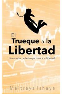 El Trueque a la Libertad