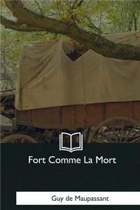 Fort Comme La Mort