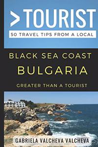 Greater Than a Tourist- Black Sea Coast Bulgaria