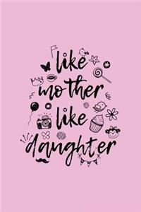 Like Mother Like Daughter
