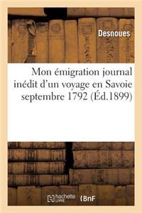 Mon Émigration Journal Inédit d'Un Voyage En Savoie Septembre 1792