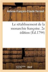 rétablissement de la monarchie françoise. 2e édition