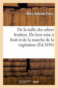 de la Taille Des Arbres Fruitiers. de Leur Mise À Fruit Et de la Marche de la Végétation