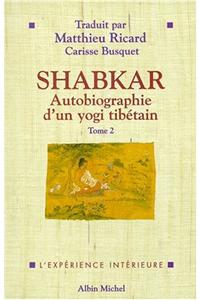 Shabkar - Autobiographie D'Un Yogi Tibetain - Tome 2