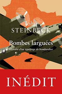 Bombes Larguees: Histoire d'Un Equipage de Bombardier