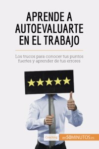 Aprende a autoevaluarte en el trabajo