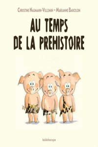Au temps de la prehistoire