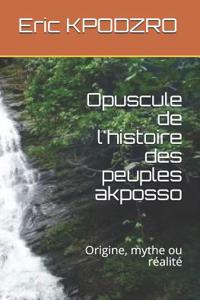 Opuscule de l'Histoire Des Peuples Akposso
