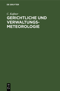 Gerichtliche Und Verwaltungs-Meteorologie