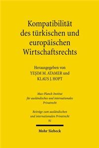 Kompatibilitat Des Turkischen Und Europaischen Wirtschaftsrechts