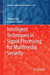 Intelligent Techniques in Signal Processing for Multimedia Security