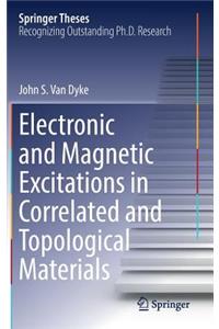 Electronic and Magnetic Excitations in Correlated and Topological Materials