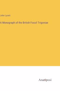 Monograph of the British Fossil Trigoniae