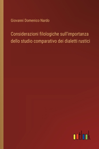 Considerazioni filologiche sull'importanza dello studio comparativo dei dialetti rustici