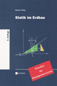 Statik im Erdbau - Klassiker des Bauingenieurwesen s