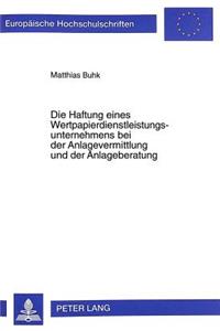 Haftung Eines Wertpapierdienstleistungsunternehmens Bei Der Anlagevermittlung Und Der Anlageberatung