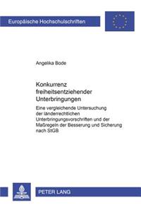 Konkurrenz Freiheitsentziehender Unterbringungen