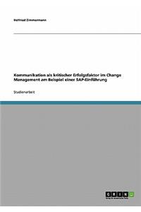 Kommunikation als kritischer Erfolgsfaktor im Change Management am Beispiel einer SAP-Einführung
