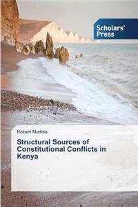 Structural Sources of Constitutional Conflicts in Kenya