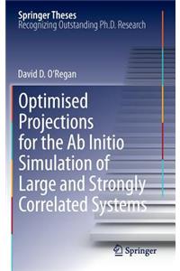 Optimised Projections for the AB Initio Simulation of Large and Strongly Correlated Systems