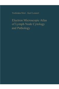 Electron Microscopic Atlas of Lymph Node Cytology and Pathology