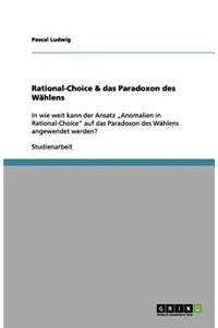 Rational-Choice & das Paradoxon des Wählens