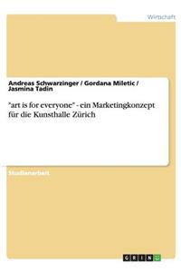 art is for everyone - ein Marketingkonzept für die Kunsthalle Zürich