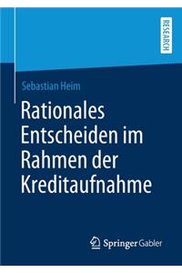 Rationales Entscheiden Im Rahmen Der Kreditaufnahme