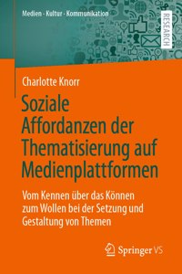 Soziale Affordanzen der Thematisierung auf Medienplattformen