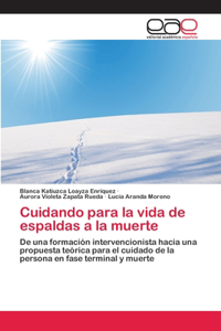 Cuidando para la vida de espaldas a la muerte