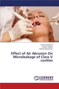 Effect of Air Abrasion On Microleakage of Class V cavities