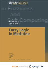 Fuzzy Logic in Medicine