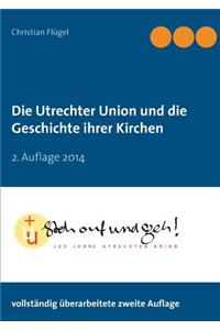 Utrechter Union und die Geschichte ihrer Kirchen