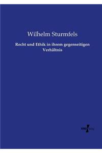 Recht und Ethik in ihrem gegenseitigen Verhältnis