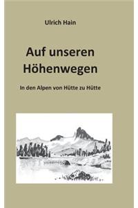 Auf unseren Höhenwegen