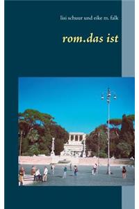 rom.das ist