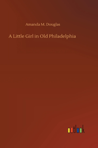 Little Girl in Old Philadelphia