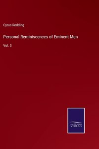 Personal Reminiscences of Eminent Men