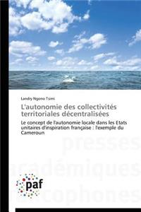 L'Autonomie Des Collectivités Territoriales Décentralisées
