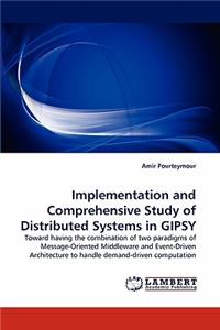 Implementation and Comprehensive Study of Distributed Systems in GIPSY