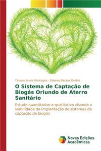 O Sistema de Captação de Biogás Oriundo de Aterro Sanitário