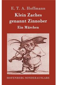 Klein Zaches genannt Zinnober