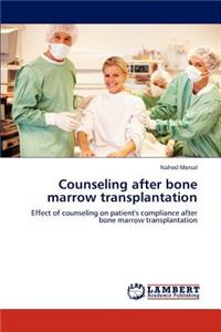 Counseling after bone marrow transplantation