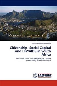 Citizenship, Social Capital and HIV/AIDS in South Africa