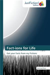 Fact-Ions for Life