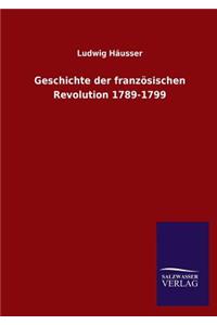 Geschichte Der Franzosischen Revolution 1789-1799