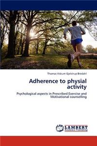 Adherence to physial activity