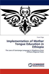 Implementation of Mother Tongue Education in Ethiopia