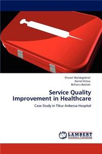 Service Quality Improvement in Healthcare